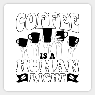 Coffee is a human right V2 Sticker